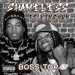 Boss Top - Shameless (ft. King Von)