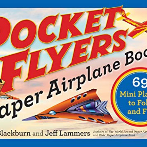 View EPUB 💙 Pocket Flyers Paper Airplane Book: 69 Mini Planes to Fold and Fly (Paper