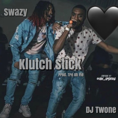 Tre Oh Fie - Swazy x DJ Twone KLUTCH STICK