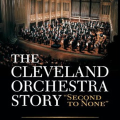 [READ] EPUB 🖊️ The Cleveland Orchestra Story: "Second to None" by  Donald Rosenberg