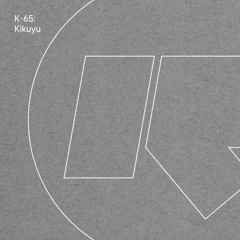 K-65 - Kikuyu (Out Now)