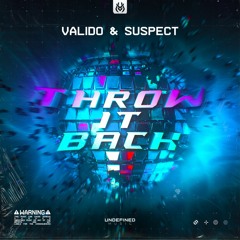 Valido & Suspect - Throw It Back