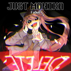 Tales From The Literature Club | JUST MONIKA FaDeD (Cover)