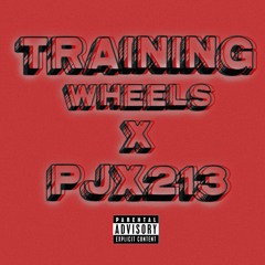 Training Wheels x PJX213 (Prod. Keyzz)
