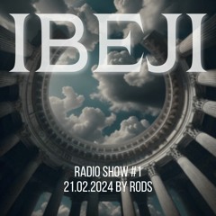 IBEJI RADIO SHOW #1 by Rods