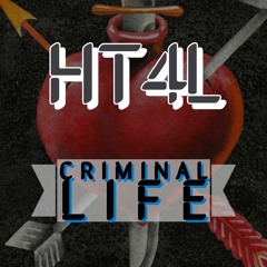 HT4L - Criminal Life (Original Mix)