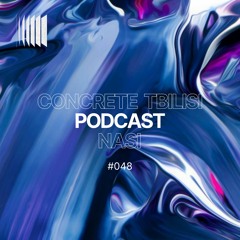 Concrete Tbilisi Podcast 048 - NASI