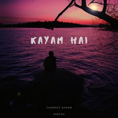 Kayam Hai(Feat. Jasneet Singh)