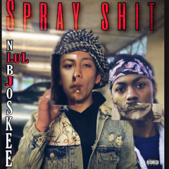 NLBJoskee x LulJ - Spray Shit