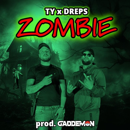 TY & DREPS - ZOMBIE (prod.GADDEMON)