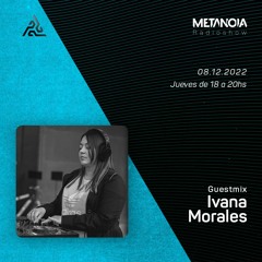 Metanoia pres. Ivana Morales [Exclusive Guestmix]