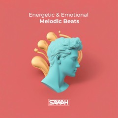 Energetic & Emotional - Melodic Beats