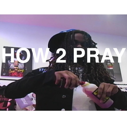 how to pray (come on p)