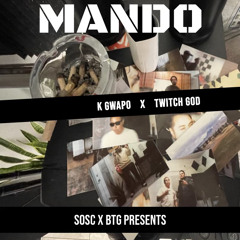 MANDO X TWITCH GxD Prod. by MixedBySinatra