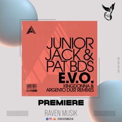 PREMIERE: Junior Jack & Pat BDS - E.V.O (KingDonna Remix) [Adesso Music]