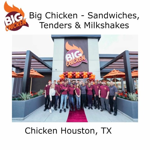 Stream episode Chicken Houston, TX by Big Chicken Sandwiches, Tenders