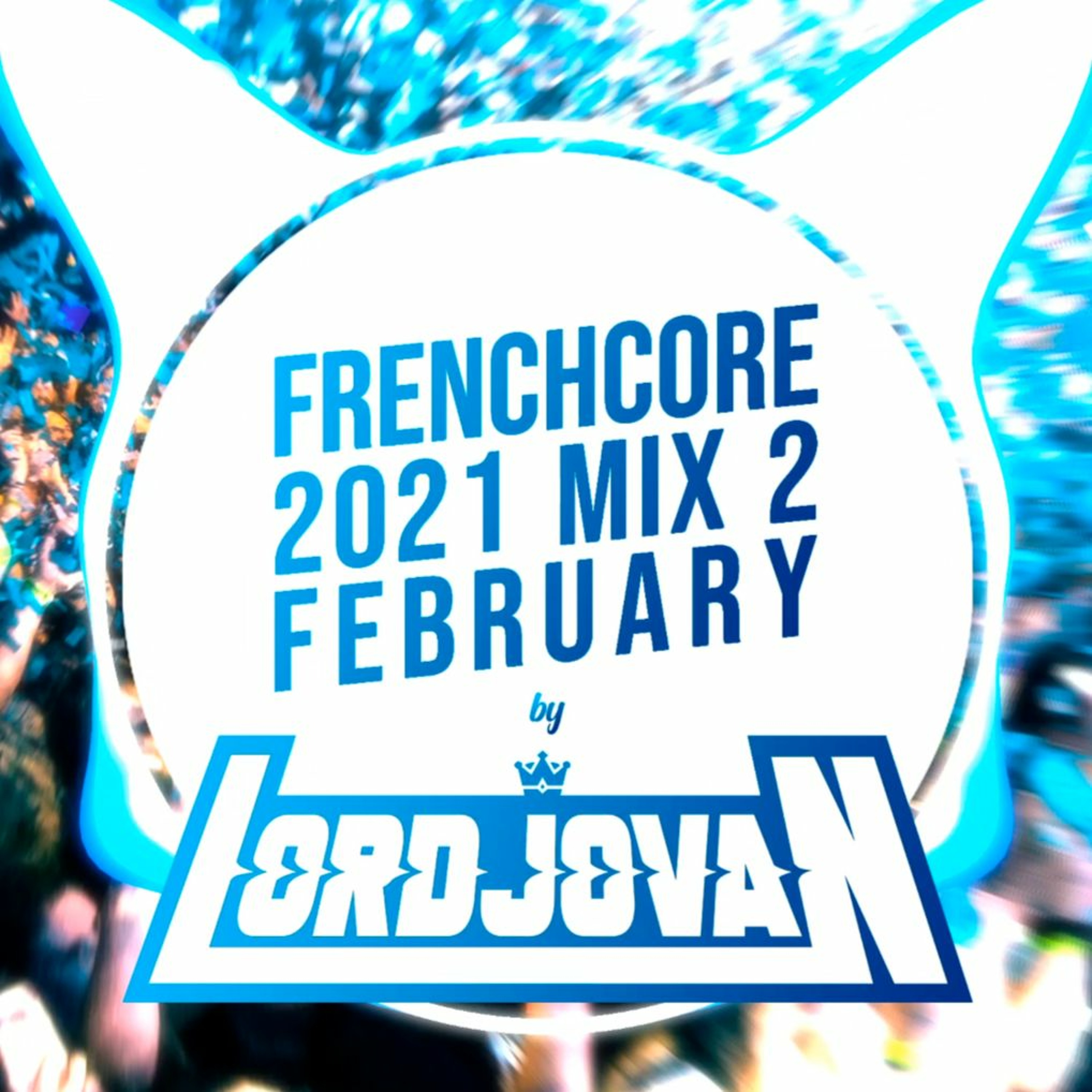 Official Frenchcore Podcast by LordJovan