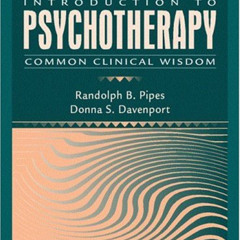 VIEW EBOOK ✅ Introduction to Psychotherapy: Common Clinical Wisdom (2nd Edition) by