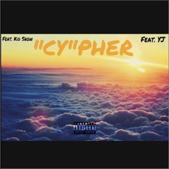 "CY"PHER ft. Kid Snow & YJ (prod. Zach Sutton)