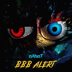 Gabat - BBB Alert [FREE DOWNLOAD]