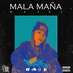 Mayki Graff -MALA MAÑA - (Prod.LilBro)
