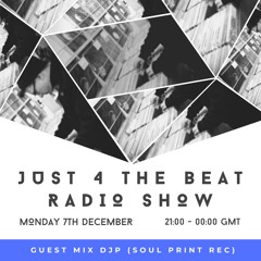 J4TB Radio Show 7th Dec 20 /w Guest Mix DJP (Soul Print Recordings)