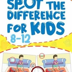 FREE [EPUB & PDF] spot the difference for kids 8-12 The Spot the Difference Big Book for