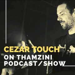 Cezar Touch - Tamzini Podcast January 2024