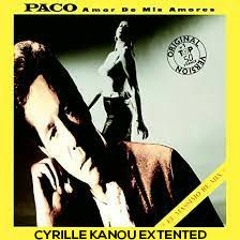 Paco - Amor De Mis Amores (Cyrille Kanou Extented)