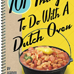 DOWNLOAD PDF 💑 101 Things To Do With A Dutch Oven by  Vernon Winterton [KINDLE PDF E