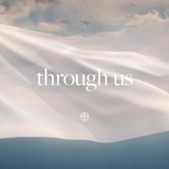 Through Us - Week 1 - Count Me In