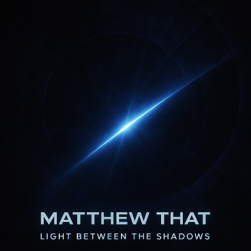 Light Between The Shadows