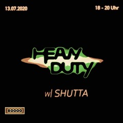 Heavy Duty #7 w/ Shutta