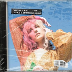 Paramore - Ain't It Fun (Zewmob & 3eachhouse Remix) [FREE DOWNLOAD]