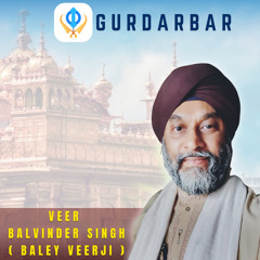 Bhai Balvinder Singh (Baley)| Prabh Milh | 22032023