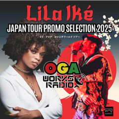 OGAWORKS RADIO LILA IKE JAPAN TOUR PROMO MIX 2025