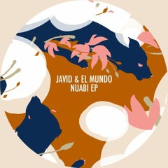 Premiere: Javid & El Mundo - Nuabi [Quetame]