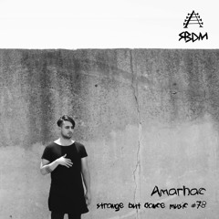 Strange But Dance Music #78: Amarhac