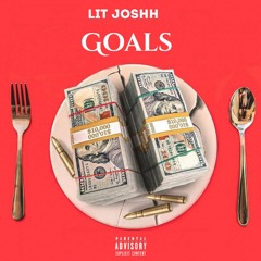 Lit Joshh - Goals
