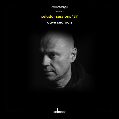 Selador Sessions 127 | Dave Seaman's Radio Therapy