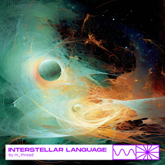 Interstellar Language 03/24 by m_thread