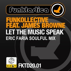 Funkollective Feat. James Browne - Let The Music Speak ( Eric Faria Soulful Mix)