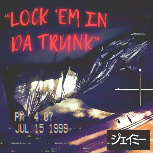 Stream Lock Em In Da Trunk ATLXNTIS(Official Audio) by ATLXNTIS
