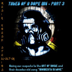 TALES OF A DOPE MC - PART 3