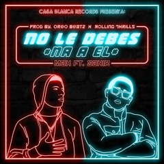 EL MAX FEAT. SAHIR - NO LE DEBES NA A EL