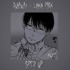 runaway - linkin park // sped up