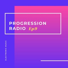 Progression Radio Series E9