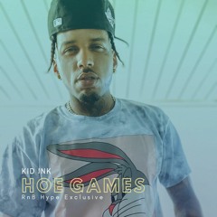 Kid Ink - Hoe Games (@kidink)