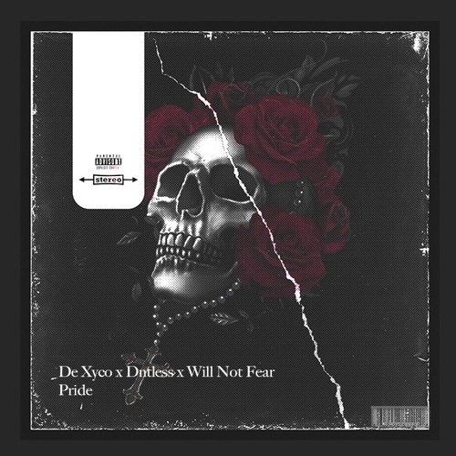 De Xyco X Dntless X Will Not Fear - Pride