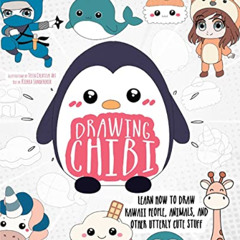 [GET] KINDLE ✉️ Drawing Chibi: Learn How to Draw Kawaii People, Animals, and Other Ut